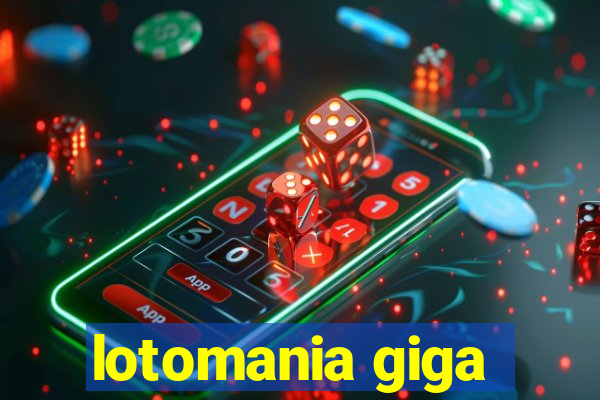 lotomania giga